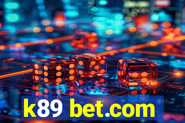 k89 bet.com